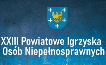 XXIII Powiatowe Igrzyska Osób Niepełnosprawnych